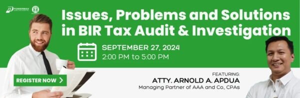 Issues, Problems and Solutions in BIR Tax Audit & Investigation